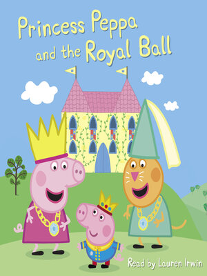 cover image of Princess Peppa and the Royal Ball
